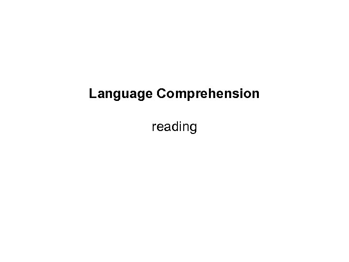 Language Comprehension reading 