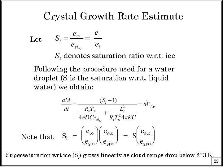 Crystal Growth Rate Estimate Let Following the procedure used for a water droplet (S