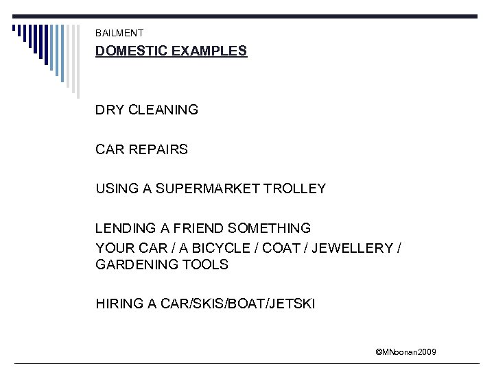 BAILMENT DOMESTIC EXAMPLES DRY CLEANING CAR REPAIRS USING A SUPERMARKET TROLLEY LENDING A FRIEND