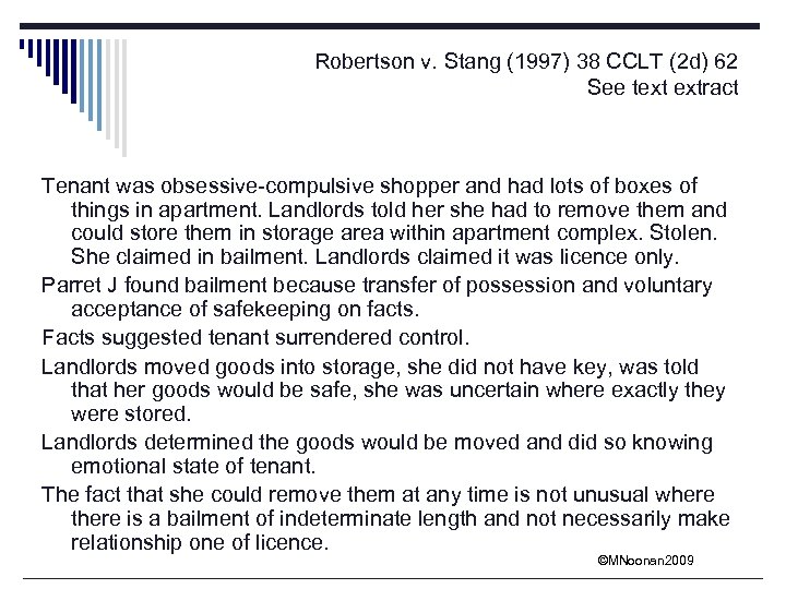 Robertson v. Stang (1997) 38 CCLT (2 d) 62 See text extract Tenant was