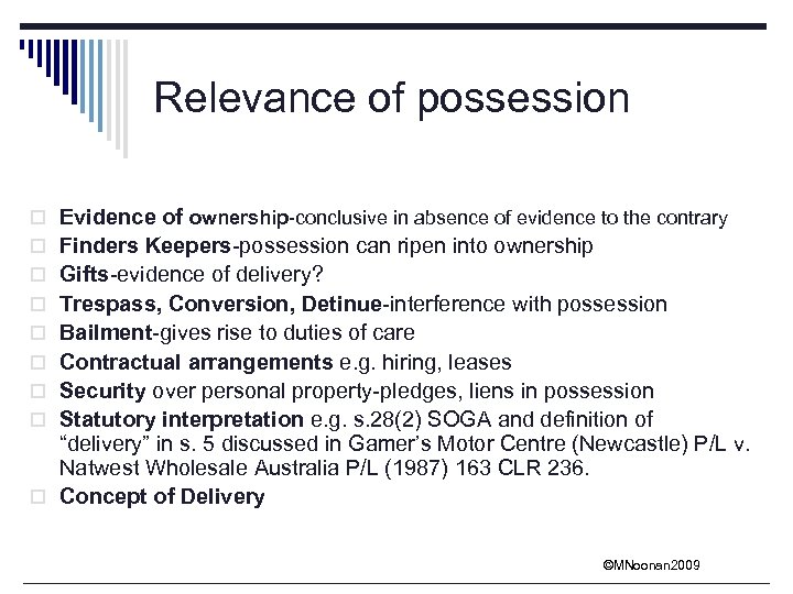 Relevance of possession o Evidence of ownership-conclusive in absence of evidence to the contrary