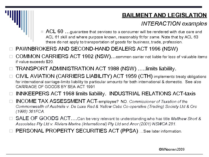 BAILMENT AND LEGISLATION INTERACTION examples n ACL 60 …guarantee that services to a consumer