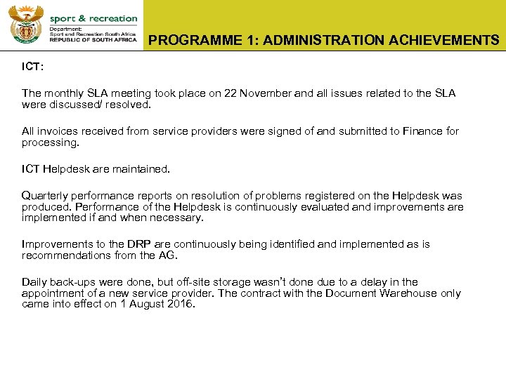 PROGRAMME 1: ADMINISTRATION ACHIEVEMENTS ICT: The monthly SLA meeting took place on 22 November