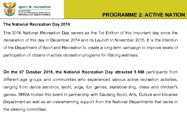 PROGRAMME 2: ACTIVE NATION The National Recreation Day 2016 The 2016 National Recreation Day