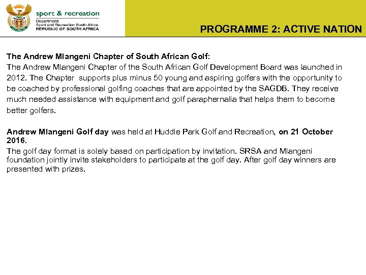 PROGRAMME 2: ACTIVE NATION The Andrew Mlangeni Chapter of South African Golf: The Andrew