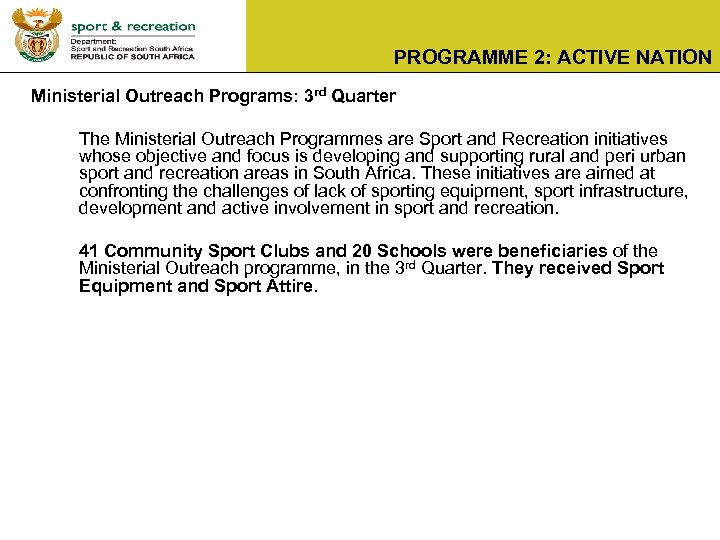 PROGRAMME 2: ACTIVE NATION Ministerial Outreach Programs: 3 rd Quarter The Ministerial Outreach Programmes