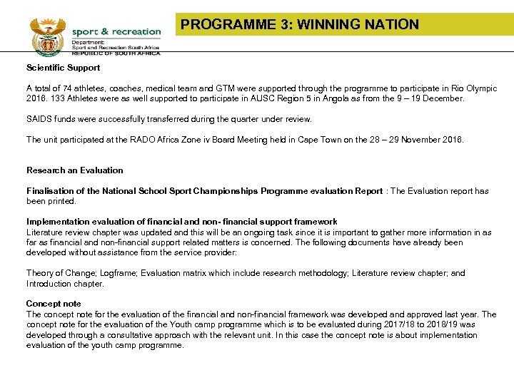 PROGRAMME 3: WINNING NATION Scientific Support A total of 74 athletes, coaches, medical team