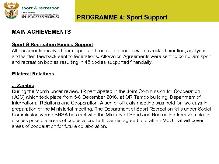 PROGRAMME 4: Sport Support MAIN ACHIEVEMENTS Sport & Recreation Bodies Support All documents received