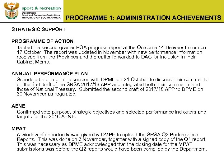 PROGRAMME 1: ADMINISTRATION ACHIEVEMENTS STRATEGIC SUPPORT PROGRAMME OF ACTION Tabled the second quarter POA