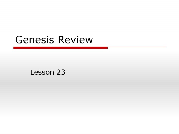 Genesis Review Lesson 23 
