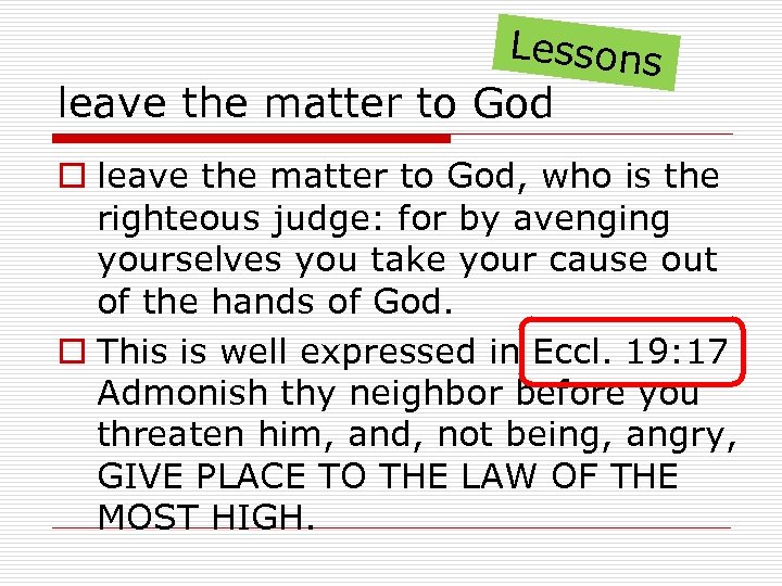 Lessons leave the matter to God o leave the matter to God, who is