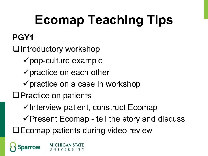 Ecomap Teaching Tips PGY 1 q Introductory workshop üpop-culture example üpractice on each other