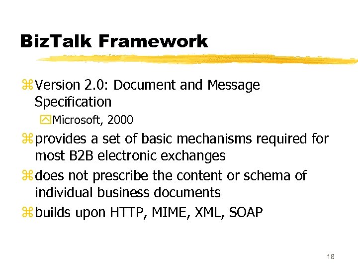 Biz. Talk Framework z Version 2. 0: Document and Message Specification y. Microsoft, 2000