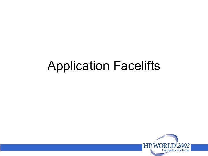 Application Facelifts 