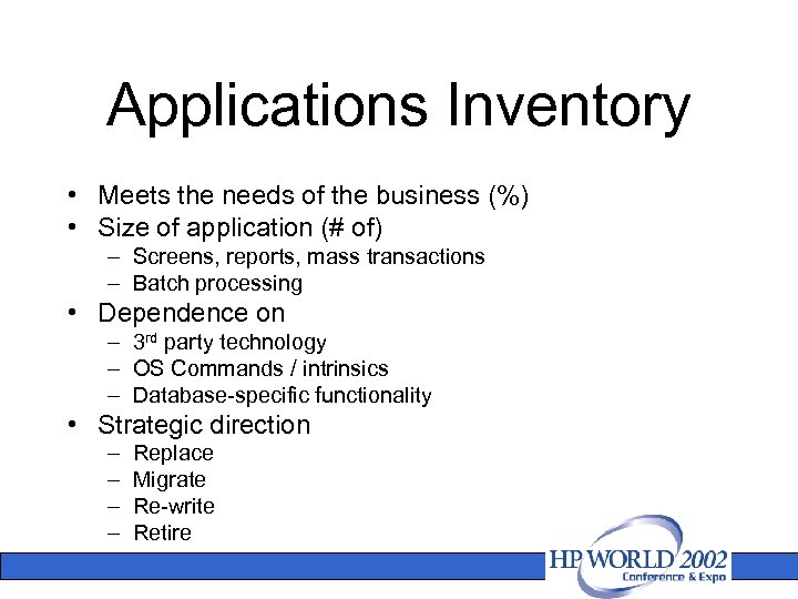 Applications Inventory • Meets the needs of the business (%) • Size of application