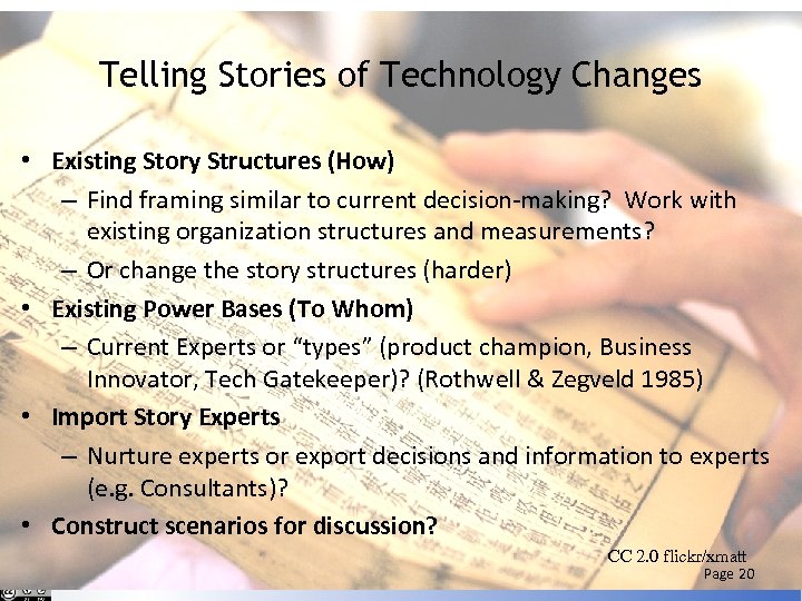 Telling Stories of Technology Changes • Existing Story Structures (How) – Find framing similar