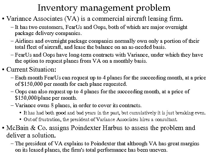Inventory management problem • Variance Associates (VA) is a commercial aircraft leasing firm. –