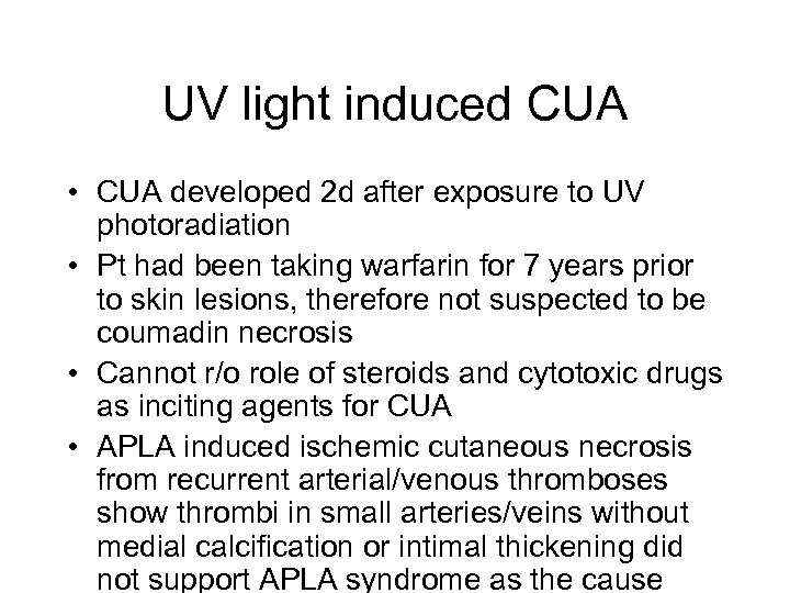 UV light induced CUA • CUA developed 2 d after exposure to UV photoradiation