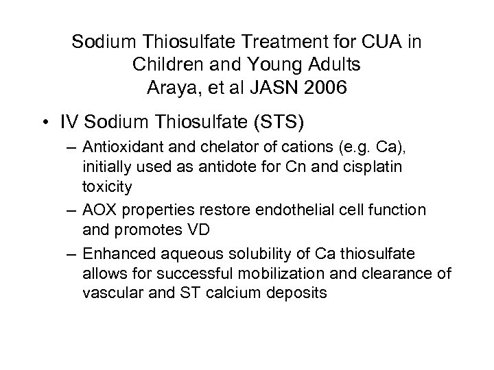 Sodium Thiosulfate Treatment for CUA in Children and Young Adults Araya, et al JASN