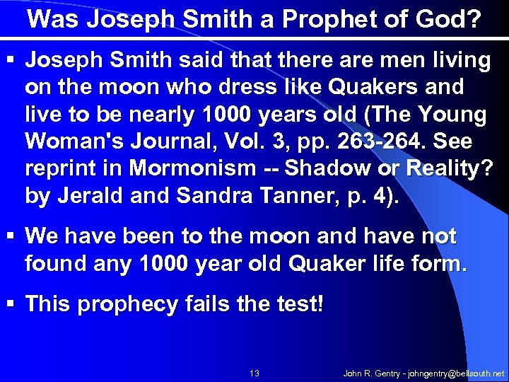 Was Joseph Smith a Prophet of God? § Joseph Smith said that there are