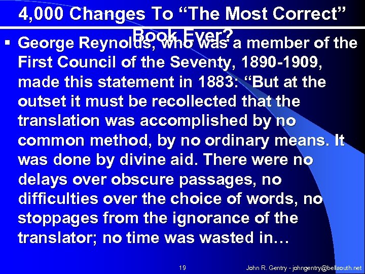 4, 000 Changes To “The Most Correct” Book Ever? § George Reynolds, who was