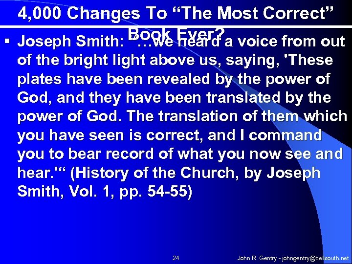 4, 000 Changes To “The Most Correct” § Joseph Smith: Book Ever? a voice