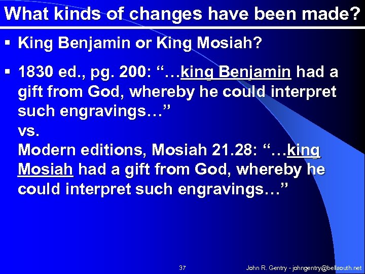 What kinds of changes have been made? § King Benjamin or King Mosiah? §