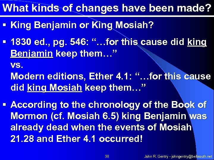 What kinds of changes have been made? § King Benjamin or King Mosiah? §