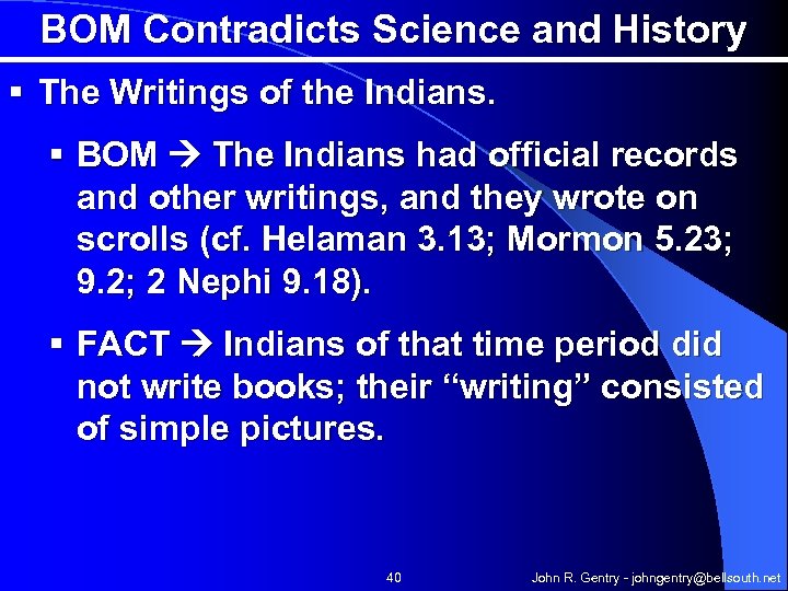 BOM Contradicts Science and History § The Writings of the Indians. § BOM The
