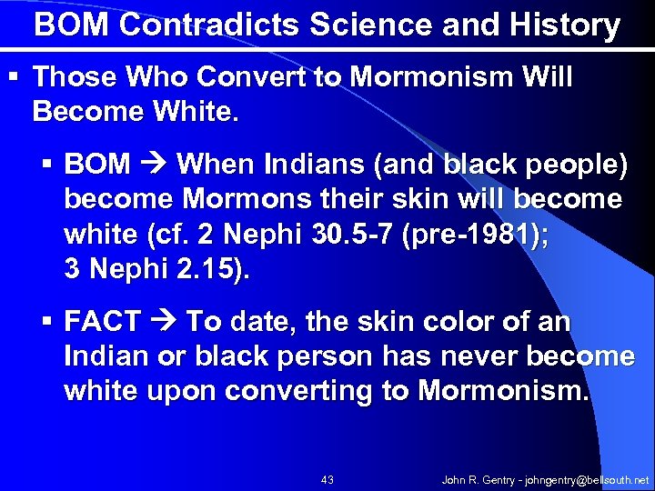 BOM Contradicts Science and History § Those Who Convert to Mormonism Will Become White.