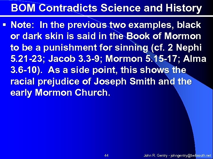 BOM Contradicts Science and History § Note: In the previous two examples, black or
