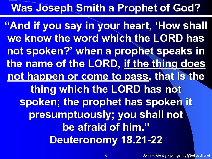 Was Joseph Smith a Prophet of God? “And if you say in your heart,