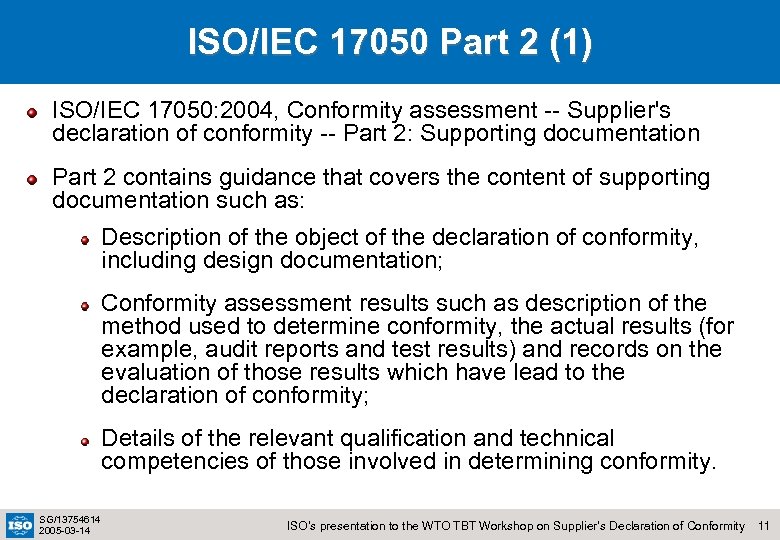 ISO/IEC 17050 Part 2 (1) ISO/IEC 17050: 2004, Conformity assessment -- Supplier's declaration of