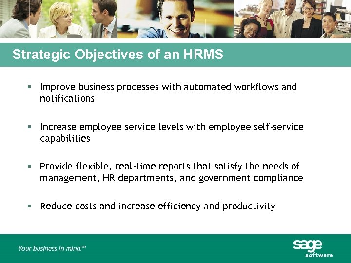 Strategic Objectives of an HRMS § Improve business processes with automated workflows and notifications