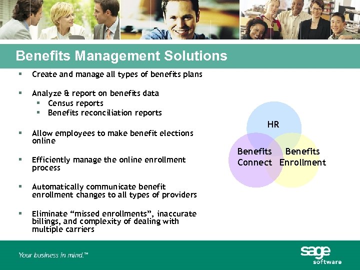 Benefits Management Solutions § Create and manage all types of benefits plans § Analyze