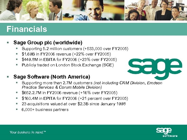 Financials § Sage Group plc (worldwide) § § Supporting 5. 2 million customers (+533,