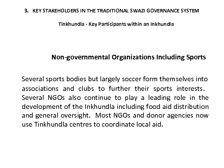 3. KEY STAKEHOLDERS IN THE TRADITIONAL SWAZI GOVERNANCE SYSTEM Tinkhundla - Key Participants within