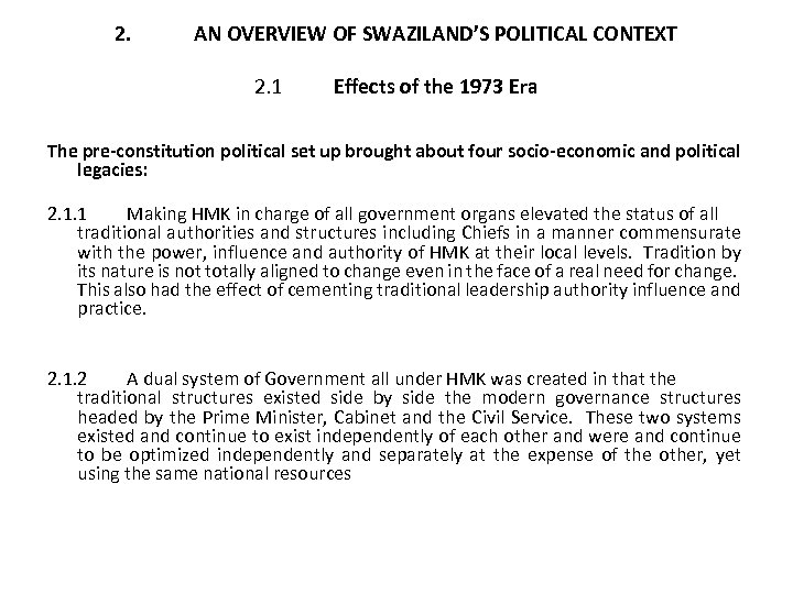 2. AN OVERVIEW OF SWAZILAND’S POLITICAL CONTEXT 2. 1 Effects of the 1973 Era