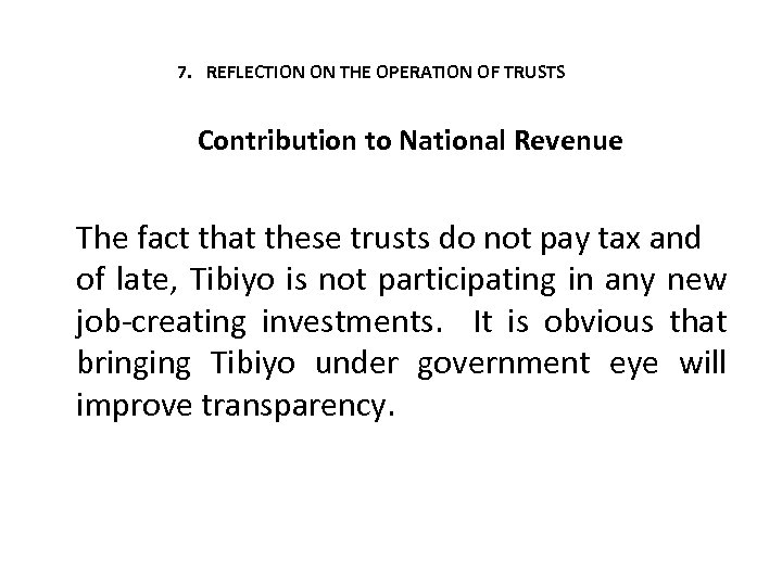 7. REFLECTION ON THE OPERATION OF TRUSTS Contribution to National Revenue The fact that