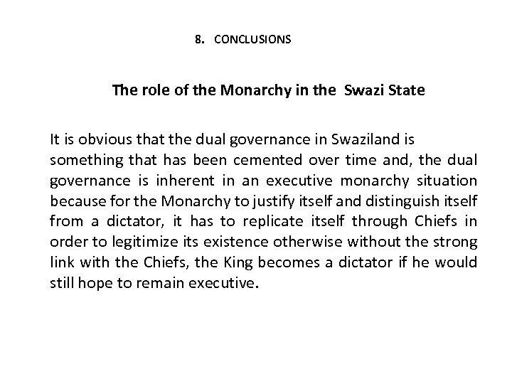 8. CONCLUSIONS The role of the Monarchy in the Swazi State It is obvious