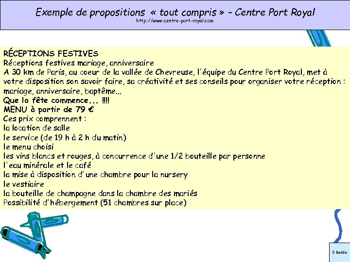 Exemple de propositions « tout compris » – Centre Port Royal http: //www. centre-port-royal.