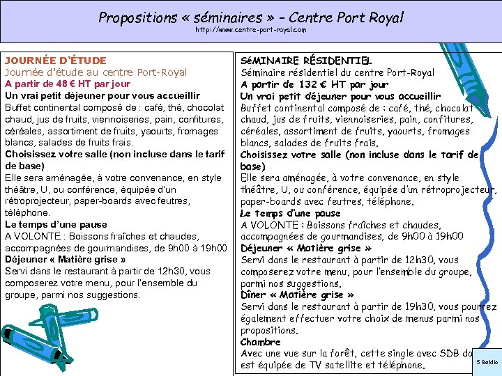 Propositions « séminaires » – Centre Port Royal http: //www. centre-port-royal. com JOURNÉE D'ÉTUDE