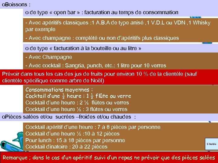 o. Boissons : o de type « open bar » : facturation au temps