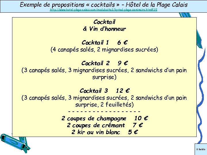 Exemple de propositions « cocktails » – Hôtel de la Plage Calais http: //www.