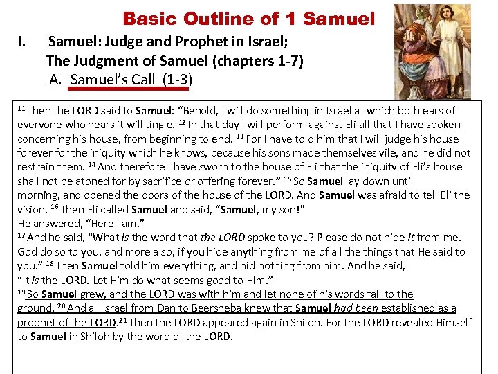 Basic Outline of 1 Samuel I. Samuel: Judge and Prophet in Israel; The Judgment