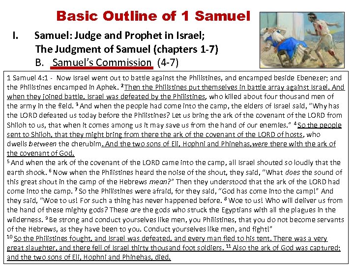 Basic Outline of 1 Samuel I. Samuel: Judge and Prophet in Israel; The Judgment