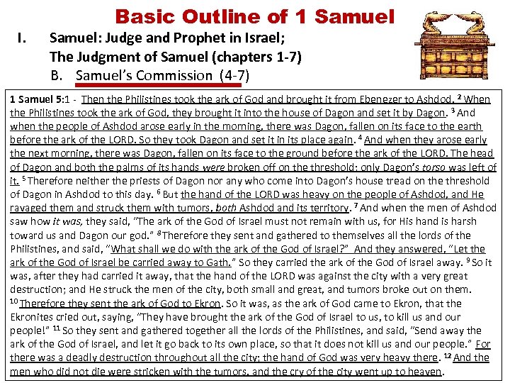 Basic Outline of 1 Samuel I. Samuel: Judge and Prophet in Israel; The Judgment