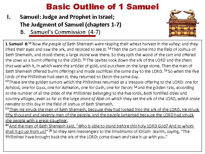 Basic Outline of 1 Samuel I. Samuel: Judge and Prophet in Israel; The Judgment