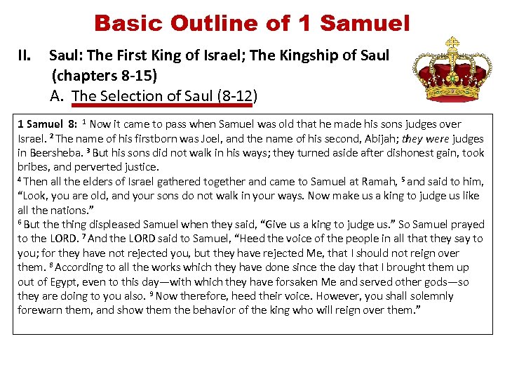 Basic Outline of 1 Samuel II. Saul: The First King of Israel; The Kingship