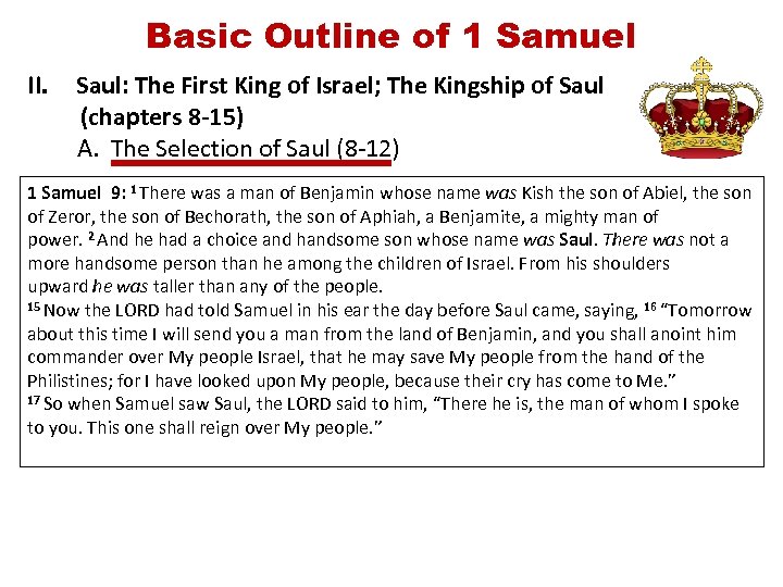 Basic Outline of 1 Samuel II. Saul: The First King of Israel; The Kingship